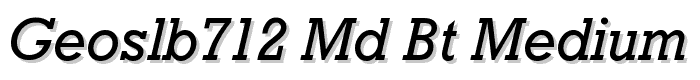 GeoSlb712 Md BT Medium Italic font